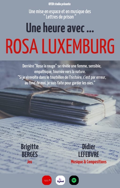 Une heure avec Rosa Luxemburg : Mise en espace et en musique des "Lettres de prison"